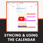 Syncing & Using the Calendar