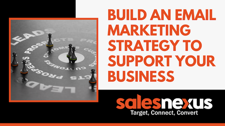 Create an email marketing strategy to support your business