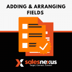 Adding and Arranging Fields